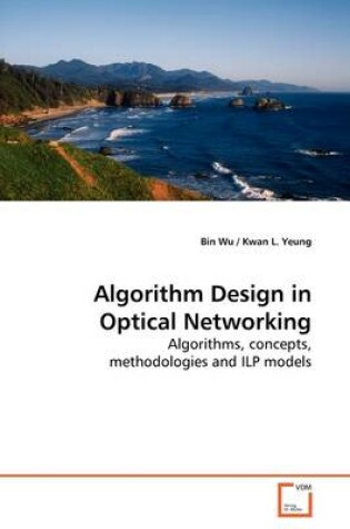 Cover of Algorithm Design in Optical Networking