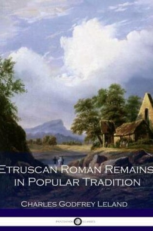 Cover of Etruscan Roman Remains in Popular Tradition