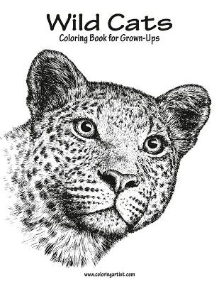 Book cover for Wild Cats Coloring Book for Grown-Ups 1