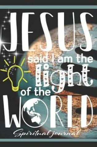 Cover of Jesus Said I am the Light of the World Spiritual Journal