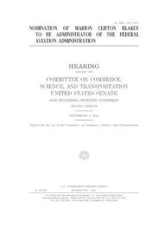 Cover of Nomination of Marion Clifton Blakey to be Administrator of the Federal Aviation Administration