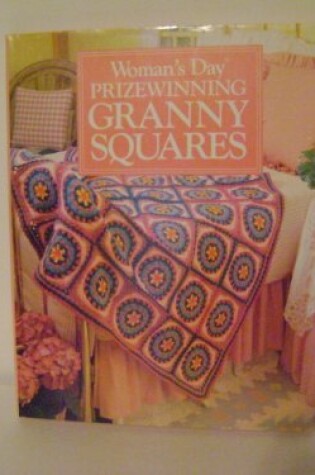 Cover of Woman's Day Prizewinning Granny Squares