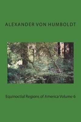 Book cover for Equinoctial Regions of America Volume 6