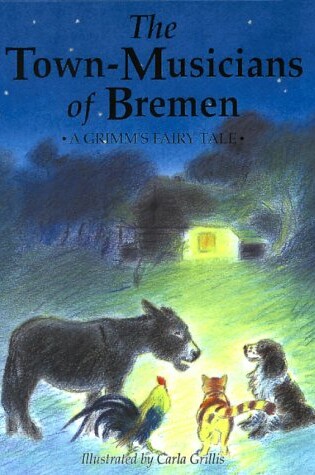 Cover of The Town Musicians of Bremen