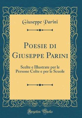 Book cover for Poesie di Giuseppe Parini: Scelte e Illustrate per le Persone Colte e per le Scuole (Classic Reprint)