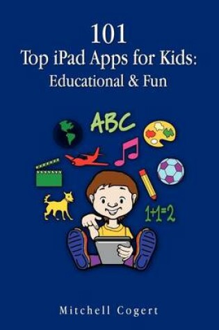 Cover of 101 Top iPad Apps for Kids