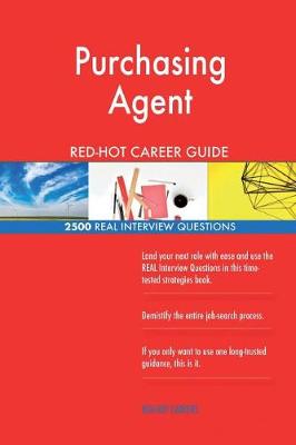 Book cover for Purchasing Agent RED-HOT Career Guide; 2500 REAL Interview Questions