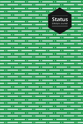 Book cover for Status Lifestyle Journal, Creative Write-in Notebook, Dotted Lines, Wide Ruled, Medium Size (A5), 6 x 9 Inch (Green)