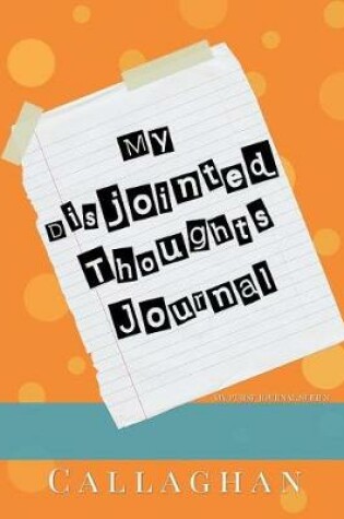 Cover of My Disjointed Thoughts Journal (My Purse Journal Series)