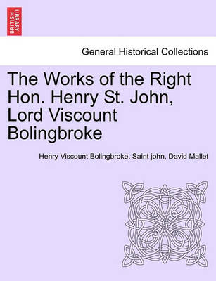 Book cover for The Works of the Right Hon. Henry St. John, Lord Viscount Bolingbroke. Vol. III