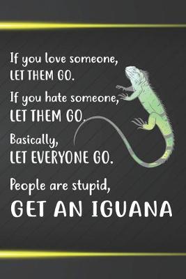 Book cover for Get An Iguana Notebook Journal