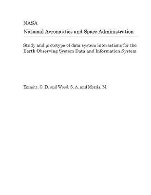 Book cover for Study and Prototype of Data System Interactions for the Earth Observing System Data and Information System