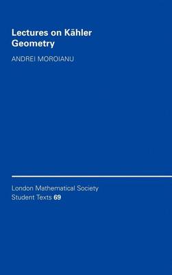 Book cover for Lectures on Kahler Geometry. London Mathmatical Society Lecture Note Series.