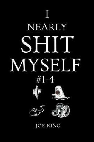 Cover of I Nearly Shit Myself 1-4