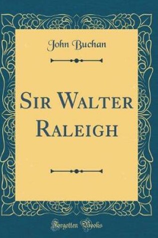 Cover of Sir Walter Raleigh (Classic Reprint)