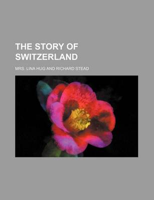 Book cover for The Story of Switzerland