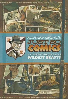 Book cover for Graphic Spin Rudyard Kiplings Just So Comics Tales of the Worlds Wildest Beasts