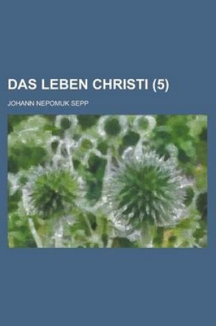 Cover of Das Leben Christi (5)