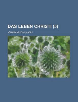 Book cover for Das Leben Christi (5)