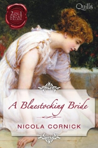 Cover of Quills - A Bluestocking Bride/The Last Rake In London/The Rake's Mistress