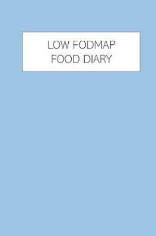 Cover of Low Fod Map Food Diary
