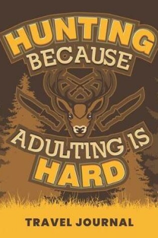 Cover of Hunting Because Adulting Is Hard