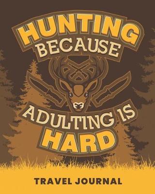 Book cover for Hunting Because Adulting Is Hard