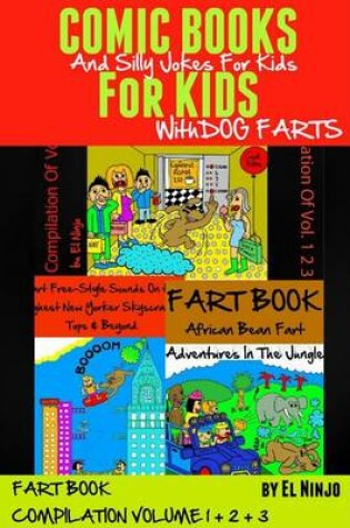 Cover of Comic Books for Kids: Silly Jokes for Kids with Dog Farts