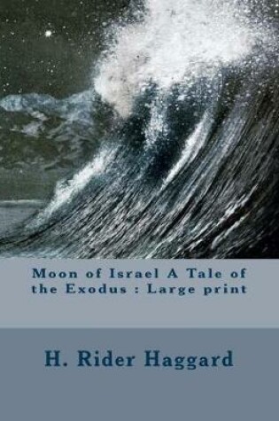 Cover of Moon of Israel A Tale of the Exodus