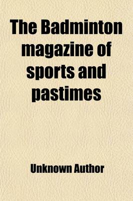 Book cover for The Badminton Magazine of Sports and Pastimes (Volume 8)