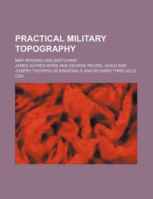 Book cover for Practical Military Topography; Map Reading and Sketching