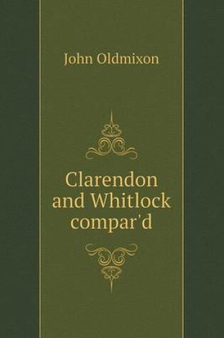 Cover of Clarendon and Whitlock compar'd