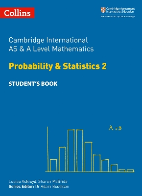 Cover of Cambridge International AS & A Level Mathematics Probability and Statistics 2 Student's Book