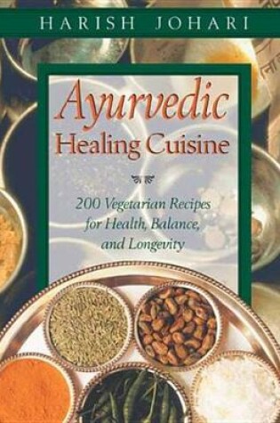 Cover of Ayurvedic Healing Cuisine
