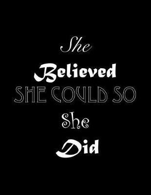 Book cover for She Believed She Could So She Did