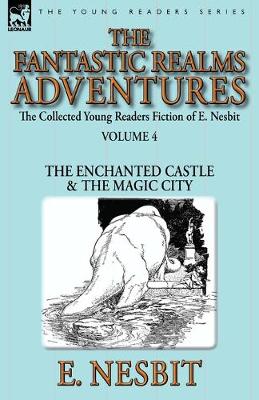 Book cover for The Collected Young Readers Fiction of E. Nesbit-Volume 4