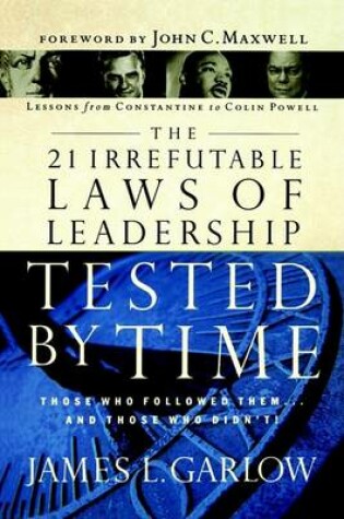 Cover of The 21 Irrefutable Laws of Leadership Tested by Time