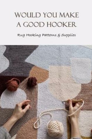 Cover of Would You Make a Good Hooker