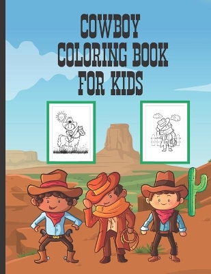 Book cover for Cowboy Coloring Book For Kids