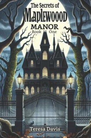 Cover of The Mystery of Maplewood Manor