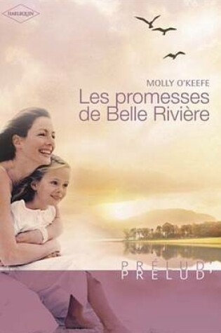 Cover of Les Promesses de Belle Riviere (Harlequin Prelud')