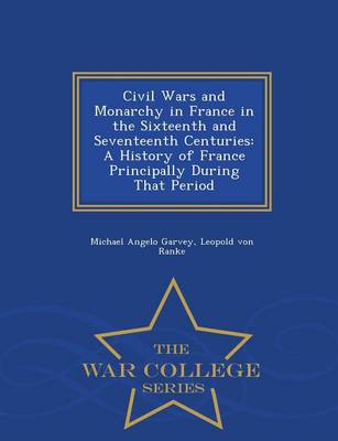 Book cover for Civil Wars and Monarchy in France in the Sixteenth and Seventeenth Centuries