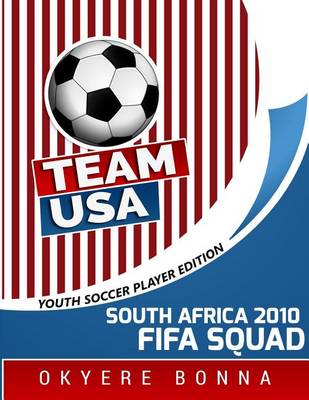 Book cover for Team USA- South Africa 2010 FIFA Squad