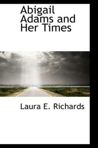 Cover of Abigail Adams and Her Times