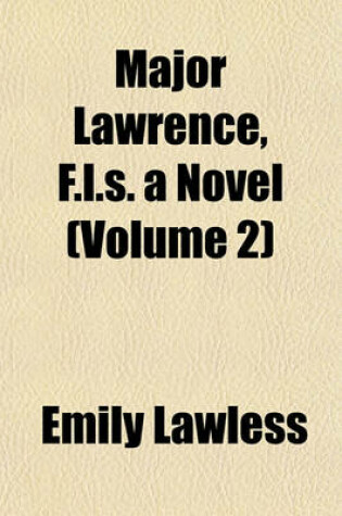 Cover of Major Lawrence, F.L.S. a Novel (Volume 2)