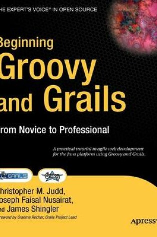 Cover of Beginning Groovy and Grails: From Novice to Professional