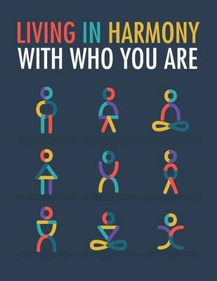 Book cover for Living In Harmony With Who You Are