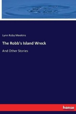 Cover of The Robb's Island Wreck