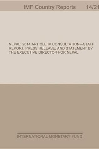 Cover of Nepal:2014 Article IV Consultation-Staff Report; Press Release; And Statement by the Executive Director for Nepal