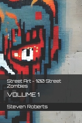 Book cover for Street Art - 100 Street Zombies